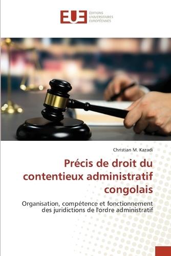 Précis de droit du contentieux administratif congolais
