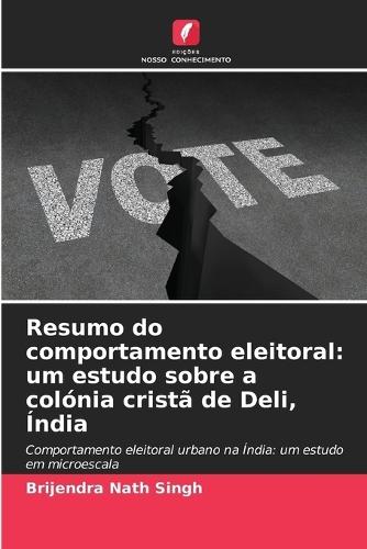 Resumo do comportamento eleitoral: um estudo sobre a colónia cristã de Deli, Índia