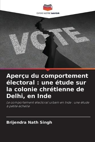 Aperçu du comportement électoral: une étude sur la colonie chrétienne de Delhi, en Inde