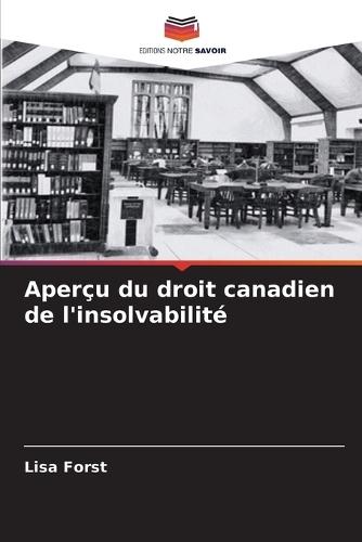 Aperçu du droit canadien de l'insolvabilité
