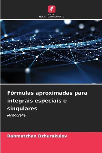 Fórmulas aproximadas para integrais especiais e singulares