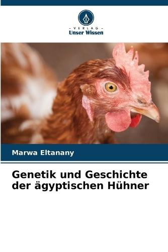 Genetik und Geschichte der ägyptischen Hühner