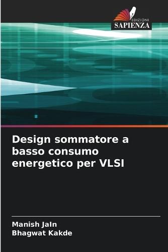 Design sommatore a basso consumo energetico per VLSI