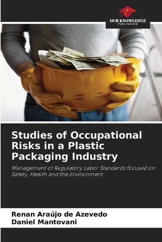 Studies of Occupational Risks in a Plastic Packaging Industry