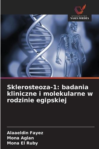 Sklerosteoza-1: badania kliniczne i molekularne w rodzinie egipskiej