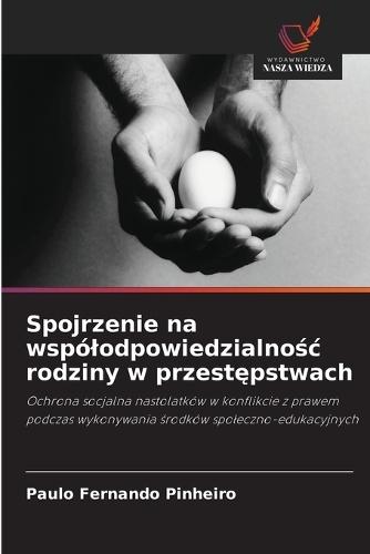 Spojrzenie na wspólodpowiedzialno&#347;c rodziny w przest&#281;pstwach