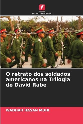 O retrato dos soldados americanos na Trilogia de David Rabe