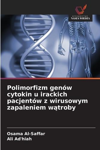 Polimorfizm genów cytokin u irackich pacjentów z wirusowym zapaleniem w&#261;troby