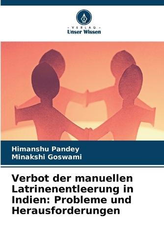 Verbot der manuellen Latrinenentleerung in Indien: Probleme und Herausforderungen