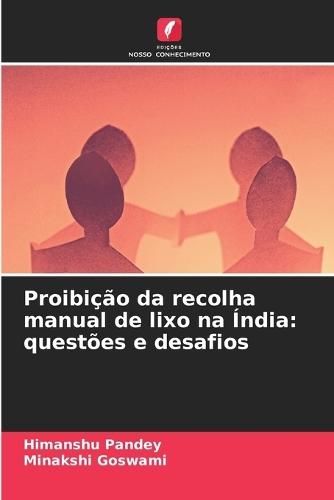 Proibição da recolha manual de lixo na Índia: questões e desafios