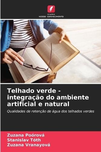 Telhado verde - integração do ambiente artificial e natural