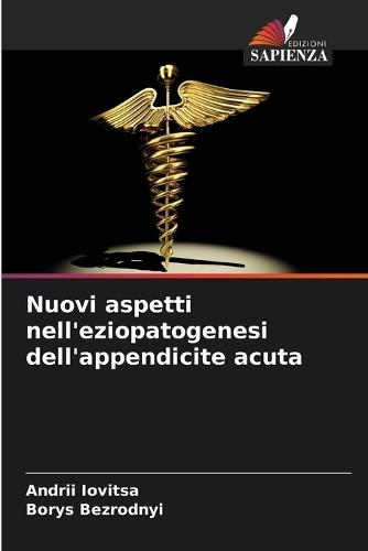 Nuovi aspetti nell'eziopatogenesi dell'appendicite acuta