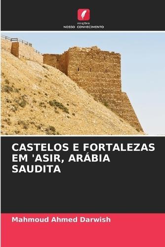 Castelos E Fortalezas Em 'Asir, Arábia Saudita