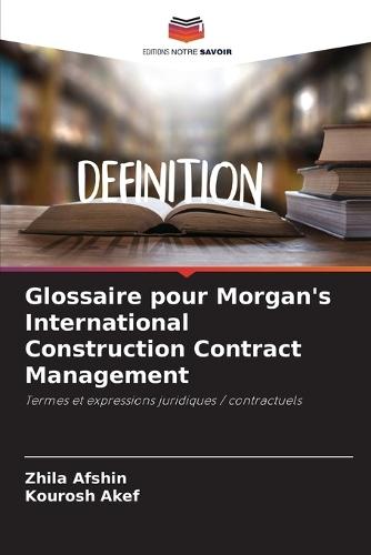Glossaire pour Morgan's International Construction Contract Management