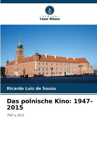 Das polnische Kino: 1947-2015
