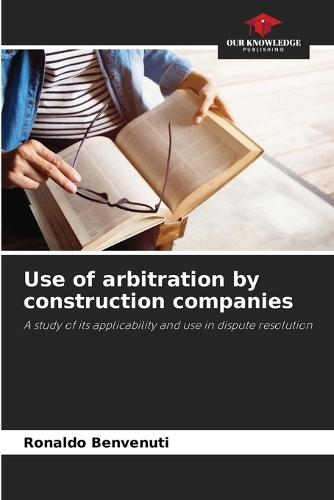 Use of arbitration by construction companies