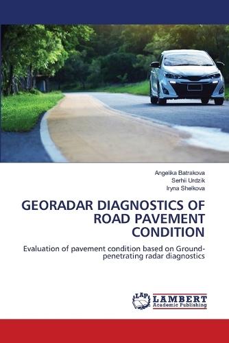 Georadar Diagnostics of Road Pavement Condition