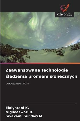 Zaawansowane technologie śledzenia promieni slonecznych