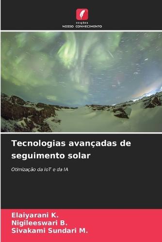 Tecnologias avançadas de seguimento solar