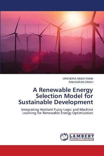 A Renewable Energy Selection Model for Sustainable Development
