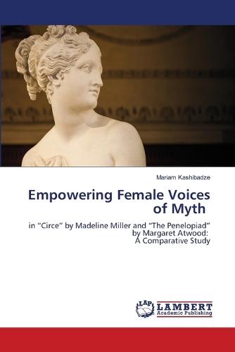 Empowering Female Voices of Myth