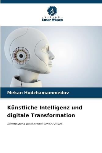 Künstliche Intelligenz und digitale Transformation