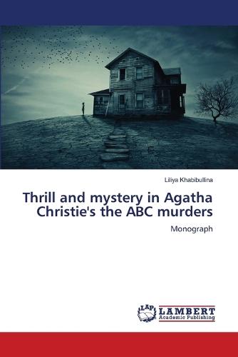 Thrill and mystery in Agatha Christie's the ABC murders