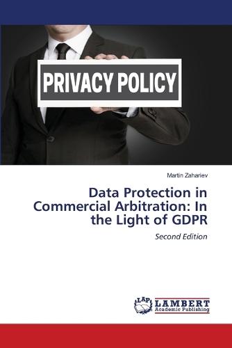 Data Protection in Commercial Arbitration: In the Light of GDPR