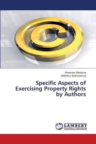 Specific Aspects of Exercising Property Rights by Authors