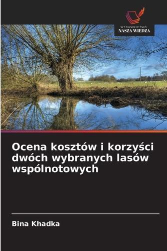 Ocena kosztów i korzyści dwóch wybranych lasów wspólnotowych