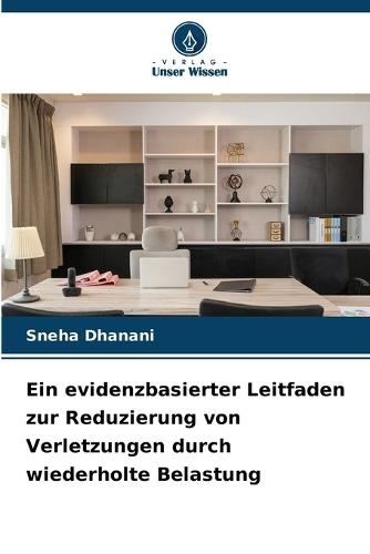 Ein evidenzbasierter Leitfaden zur Reduzierung von Verletzungen durch wiederholte Belastung