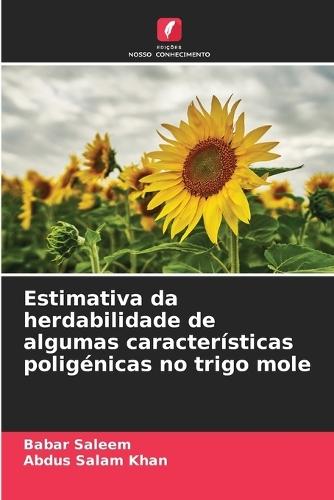 Estimativa da herdabilidade de algumas características poligénicas no trigo mole