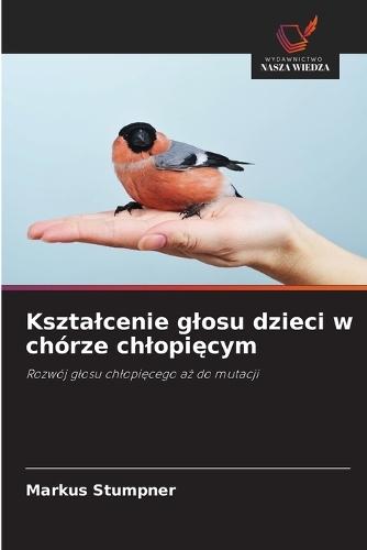 Ksztalcenie glosu dzieci w chórze chlopi&#281;cym