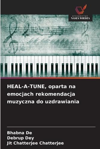 HEAL-A-TUNE, oparta na emocjach rekomendacja muzyczna do uzdrawiania