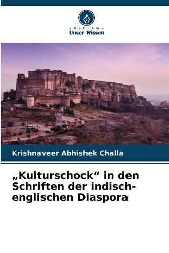 ""Kulturschock"" in den Schriften der indisch-englischen Diaspora