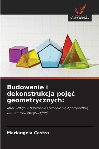Budowanie i dekonstrukcja poj&#281;c geometrycznych