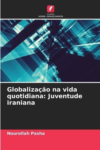 Globalização na vida quotidiana: Juventude iraniana