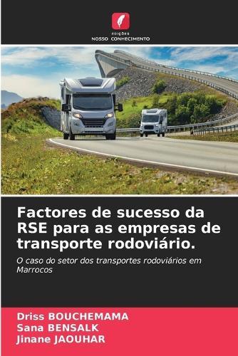 Factores de sucesso da RSE para as empresas de transporte rodoviário.