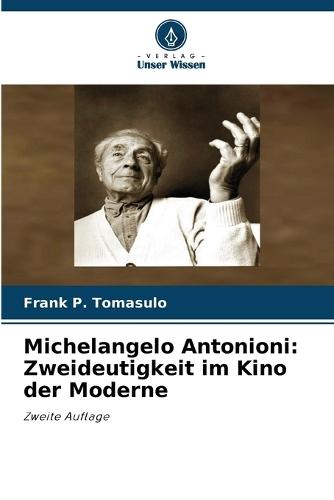 Michelangelo Antonioni: Zweideutigkeit im Kino der Moderne