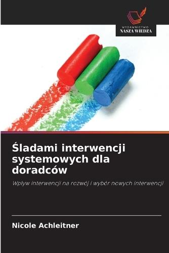 &#346;ladami interwencji systemowych dla doradców