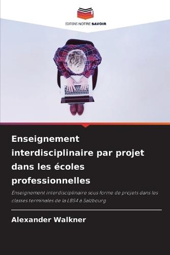 Enseignement interdisciplinaire par projet dans les écoles professionnelles