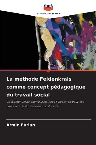 La méthode Feldenkrais comme concept pédagogique du travail social