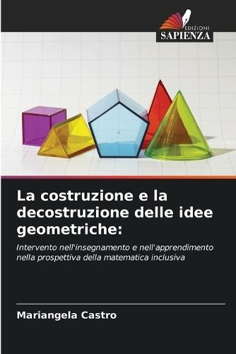 La costruzione e la decostruzione delle idee geometriche