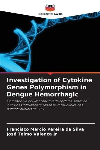 Investigation of Cytokine Genes Polymorphism in Dengue Hemorrhagic