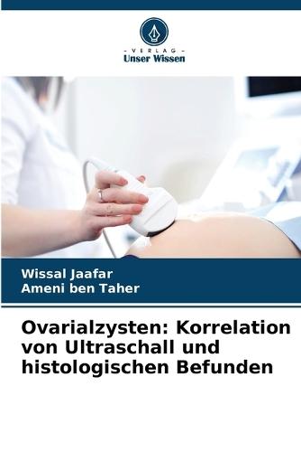 Ovarialzysten: Korrelation von Ultraschall und histologischen Befunden