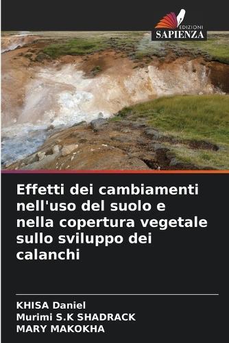 Effetti dei cambiamenti nell'uso del suolo e nella copertura vegetale sullo sviluppo dei calanchi