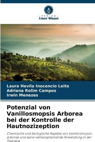 Potenzial von Vanillosmopsis Arborea bei der Kontrolle der Hautnozizeption