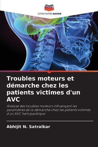 Troubles moteurs et démarche chez les patients victimes d'un AVC