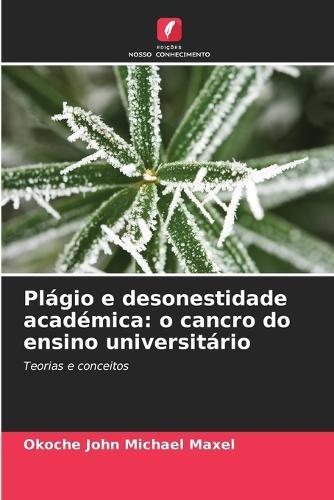 Plágio e desonestidade académica: o cancro do ensino universitário