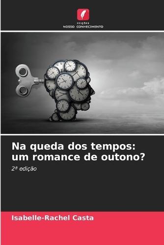 Na queda dos tempos: um romance de outono?